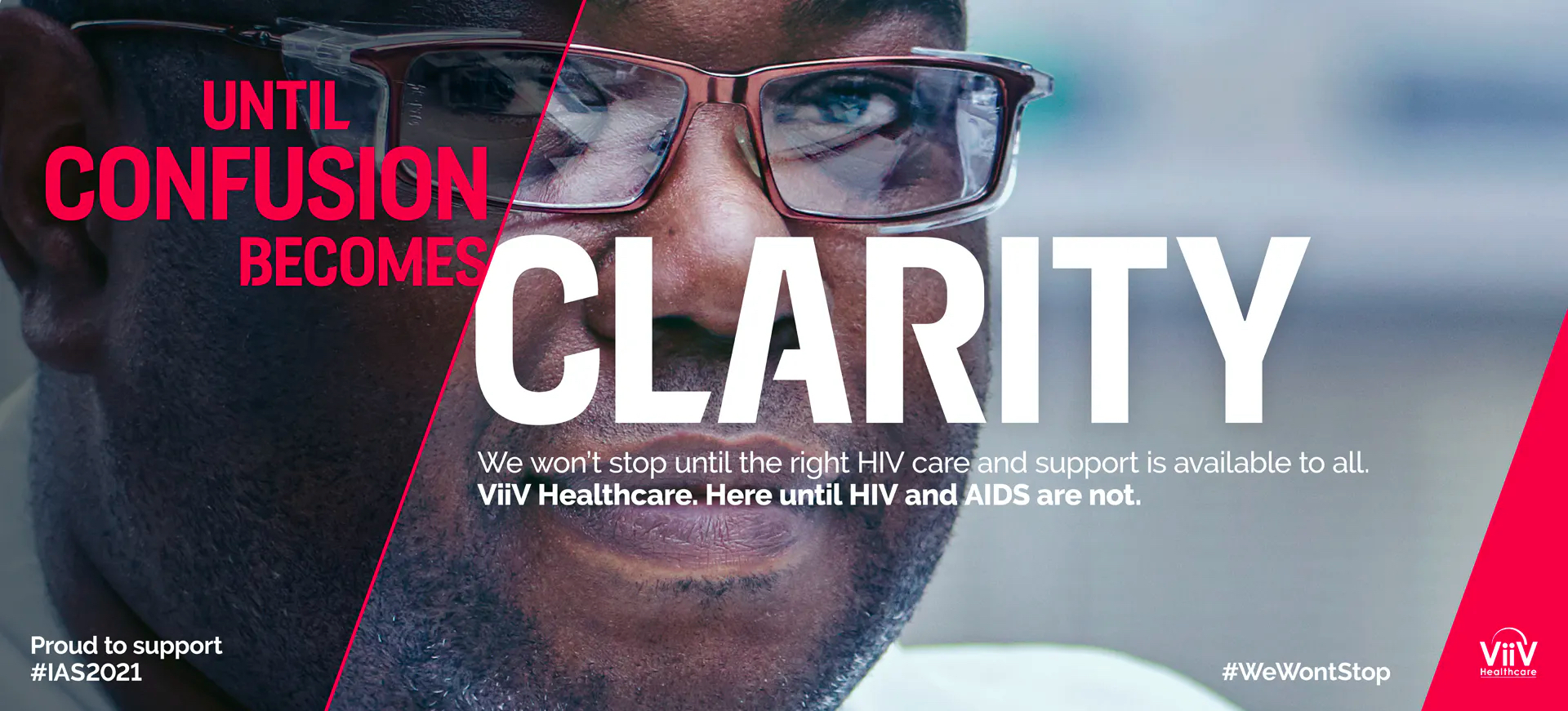 Black man facing the camera overlaid by ViiV’s WeWontStop messaging: Until confusion becomes clarity