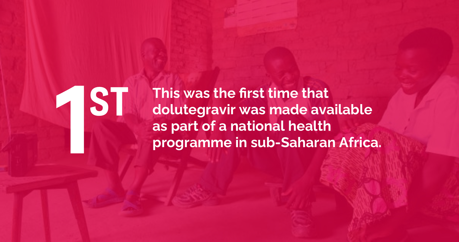 $titleDesktopImage Image of two men and one woman overlaid with text ‘This was the first that dolutegravir was made available as part of a national health programme in sub-saharan Africa’
