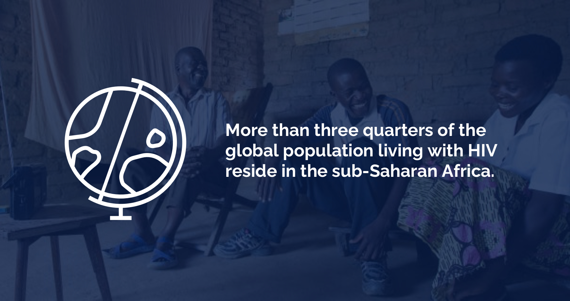 $titleDesktopImage Image of two men and one woman overlaid with text ‘More than three quarters of the global population living with HIV reside in sub-Saharan Africa.’