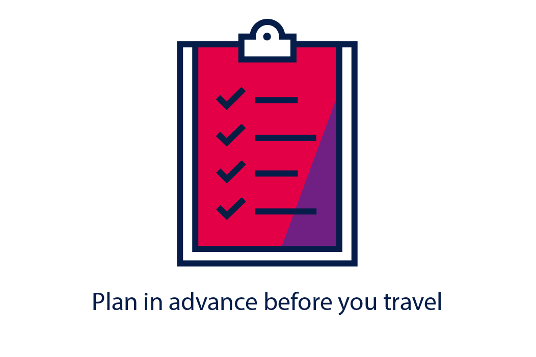 Plan in advance before you travel 